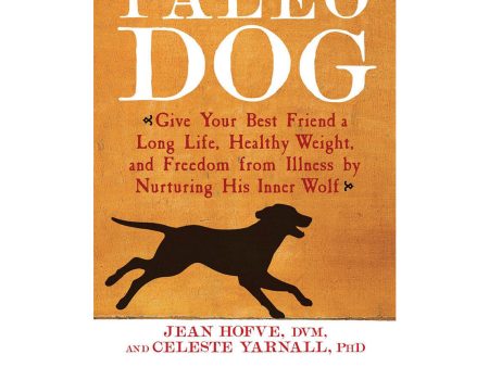 Paleo Dog Book by Dr. Jean Hofve Discount