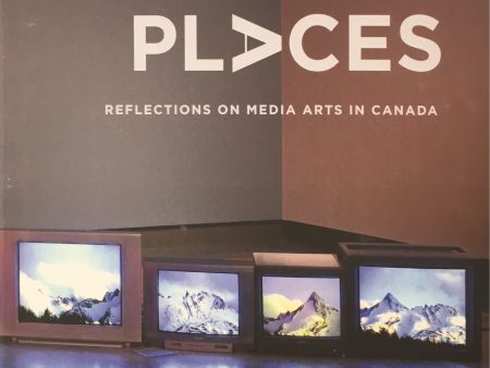 Other Places: Reflections on Media Arts in Canada Fashion