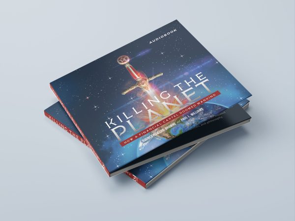 Killing the Planet Audiobook Edition: How a Financial Cartel Doomed Mankind Sale