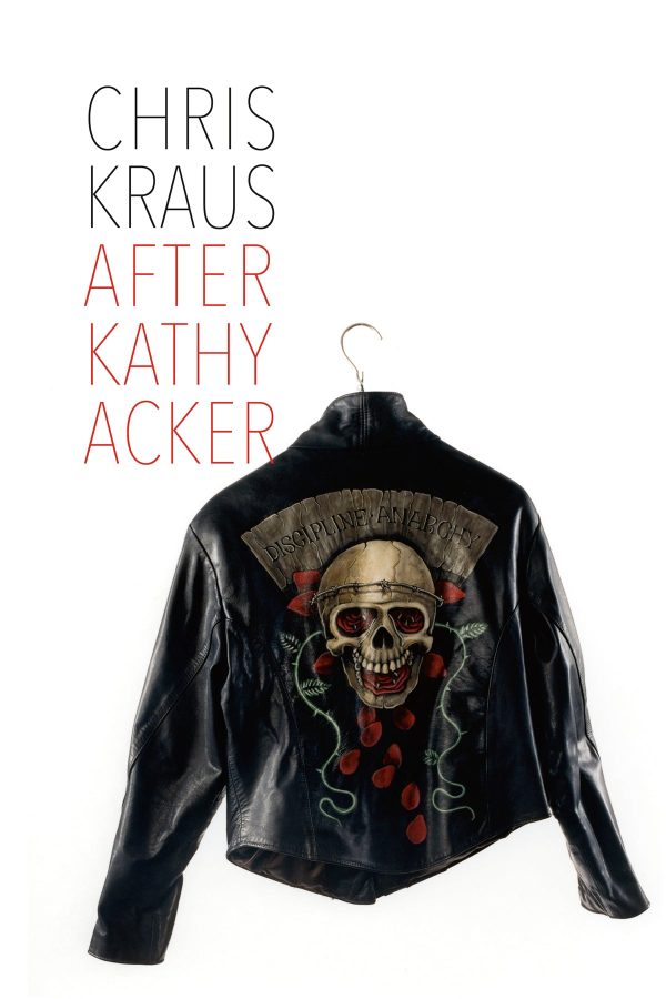 After Kathy Acker - Chris Kraus Discount