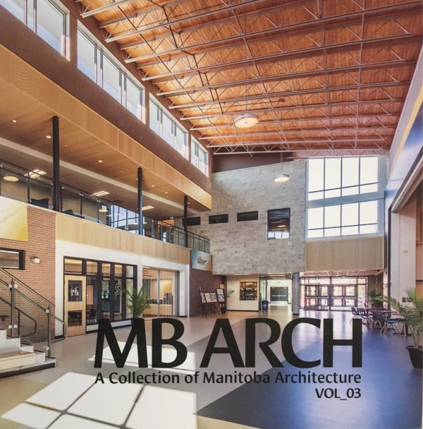 MB ARCH: A collection of Manitoba architecture, volume 3 Discount