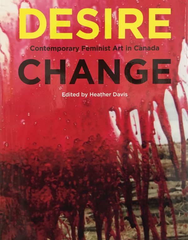 Desire Change: Contemporary Feminist Art in Canada Fashion